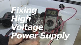 Fixing my High Voltage Power Supply [upl. by Muna]