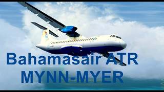 FSX Bahamasair ATR 72 Full Flight NASRSD [upl. by Araht]