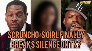 Exclusive Scruncho Girl Exposes Tk Kirkland For Lying On His Meat  Confirms Knock Out [upl. by Laroc]