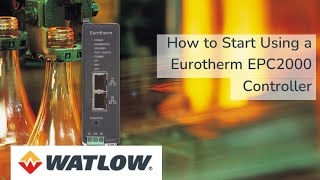 How to Start Using a Eurotherm EPC2000 Controller [upl. by Narhem362]