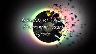 ALFAZON KI TARAH instrumental coverDjcube [upl. by Julide918]