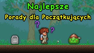 Najlepsze Porady Dla Początkujących Graczy w Terraria [upl. by Sharos]