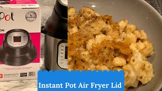 INSTANT POT AIR FRYER LID  Baked Macaroni and Cheese [upl. by Edrei381]