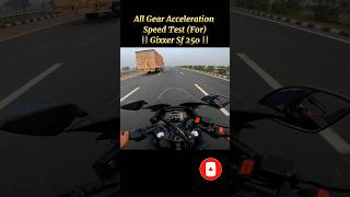 All Gear Acceleration Speed Test For Gixxer Sf 250 shorts short ytshorts viral topspeed [upl. by Bernelle361]