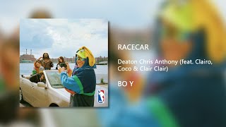 RACECAR  Deaton Chris Anthony feat Clairo Coco amp Clair Clair Clean [upl. by Akinuahs]