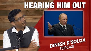 HEARING HIM OUT Dinesh D’Souza Podcast Ep765 [upl. by Nennahs]