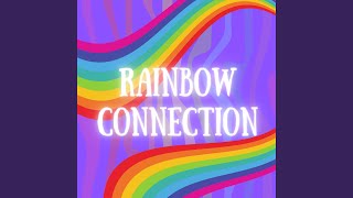 Rainbow Connection [upl. by Uaerraj398]