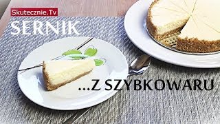 Sernik z szybkowaru Sernik nowojorski szybki pyszny wilgotny  SkutecznieTv [upl. by Gennie]