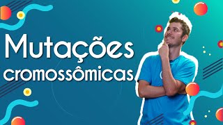 Mutações cromossômicas  Brasil Escola [upl. by Anigal732]