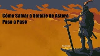 Cómo Salvar a Solaire en Dark Souls 100 Eficaz Paso a Paso [upl. by Ennahgiel]