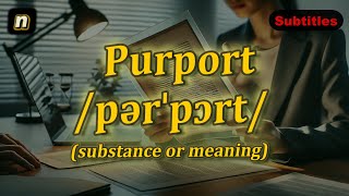 n Purport meaning substance or meaning with 5 examples [upl. by Atte]