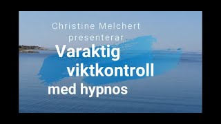 Christine Melchert  Varaktig viktkontroll med hypnos [upl. by Rolyt872]