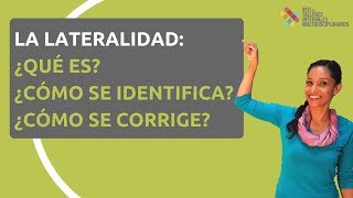 La lateralidad ¿Qué es ¿Cómo se identifica ¿Cómo se corrige [upl. by Nyliram]