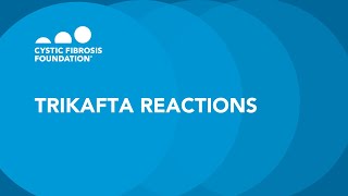 CF Foundation  Trikafta Reactions [upl. by Cope]