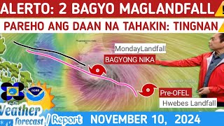 MAGHANDA AT ALERTO 2 BAGYO MAG LANDFALL SA LUNES AT HWEBES⚠️WEATHER UPDATE TODAY NOVEMBER 10 2024 [upl. by Schechter]