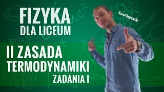 Fizyka  II zasada termodynamiki zadania część druga [upl. by Amaerd874]