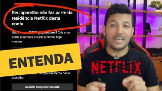 O que fazer quotSeu aparelho não faz parte da residência Netflix desta contaquot [upl. by Oine]