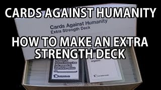 Cards Against Humanity How to Make an Extra Strength Deck [upl. by Aseretairam8]