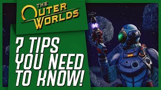 The Outer Worlds 7 Tips You NEED To Know Before Starting [upl. by Weaks411]