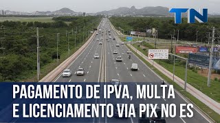 Pagamento de IPVA multa e licenciamento via Pix no ES [upl. by Noiramaj872]