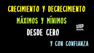 📌 CRECIMIENTO y DECRECIMIENTO MÁXIMOS y MÍNIMOS desde cero funciones matematicas [upl. by Einafets]