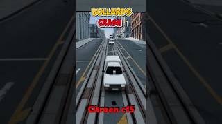 Citroen C15 vs Bollards Epic Crash 🚙💥 beamngdrive crash citroen beamngcrashes funnyvideo [upl. by Yniffit687]