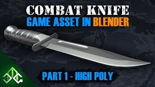 Blender Tutorial  Creating a Combat Knife Game Asset Part 1  High Poly [upl. by Ailed]