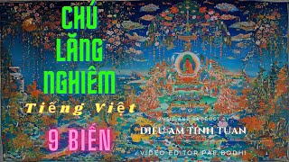 Full 9 biến Chú Lăng Nghiêm Tiếng Việt Official Diệu Âm Tịnh Tuấn [upl. by Atilam]