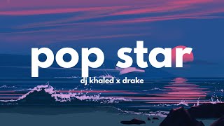 DJ Khaled Drake  POP STAR Clean  Lyrics [upl. by Ahpla]