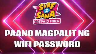 SURF2SAWA CHANGE WIFI PASSWORD TUTORIAL  S2S  SURF TO SAWA PREPAID FIBER PAANO MAGPALIT NG PW [upl. by Oaks]