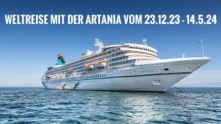 Kreuzfahrt Weltreise mit der MS ARTANIA vom 23122023  1452024 Verrückt nach Meer [upl. by Aivital]