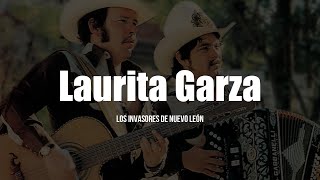 Los Invasores De Nuevo León  Laurita Garza LETRA [upl. by Ylram]