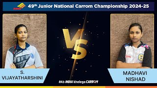 SVIJAYATHARSHINI TNVS MADHAVI NISHADVIDARBHA 49th JrNational Carrom Championship 202425 [upl. by Eckel952]