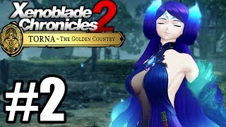 Xenoblade Chronicles 2 Torna The Golden Country Gameplay Walkthrough Part 2 [upl. by Quartana]