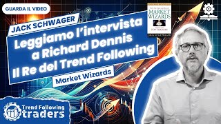 Lintervista a Richard Dennis il RE del Trend Following Market Wizards [upl. by Adraynek]