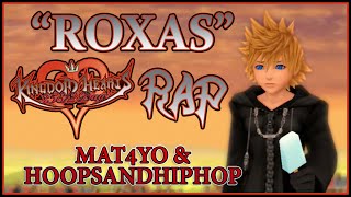 quotRoxasquot  Kingdom Hearts Rap Remix by HoopsandHipHop amp Mat4yo [upl. by Ahsuatal]