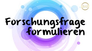 Forschungsfrage formulieren ✅ in 3 Schritten [upl. by Naujtna]