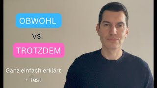 Obwohl oder Trotzdem Unterschied ganz einfach erklärt  Test  Deutsch Grammatik [upl. by Plank]