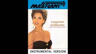 vanessa williams  save the best for last INSTRUMENTAL VERSION [upl. by Augustine]