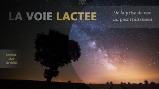 Comment photographier la voie lactée partie 23 Lightroom [upl. by Ahseek]