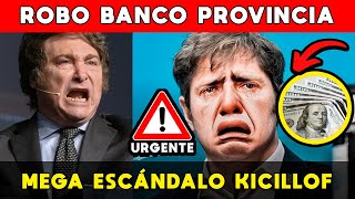 EXPLOTA MEGA ESCÁNDALO KICILLOF 🚨 ROBO BANCO PROVINCIA y TRAICIÓN A LA CÁMPORA EN SU CONTRA [upl. by Toft]