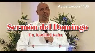 Sermón del domingo con el Dr Dawlin Ureña [upl. by Murielle]