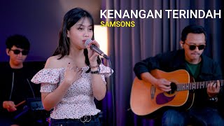 SAMSONS  KENANGAN TERINDAH COVER BY SASA TASIA FT 3 LELAKI TAMPAN [upl. by Nihcas500]