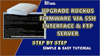 HOW TO UPGRADE DOWNGRADE RUCKUS AP FIRMWARE VIA SSH INTERFACE RUCKUS FIRMWARE UPGRADE amp FTP SERVER [upl. by Crotty]