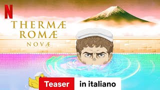 Thermae Romae Novae Stagione 1 Teaser  Trailer in italiano  Netflix [upl. by Gib]