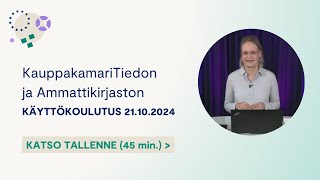 KauppakamariTiedon ja Ammattikirjaston käyttökoulutus 21102024 tallenne 45 min [upl. by Reld]