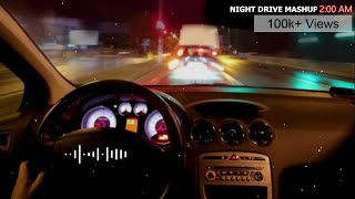 Emotional Mashup 2022  Night Drive 10  Relax Midnight Chillout  Sad Song [upl. by Sucerdor]