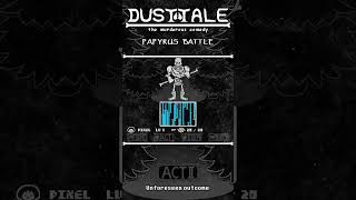 Papyrus Battle  DustTale The Murderous Comedy  ACT II [upl. by Thia768]