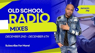 Old School Radio Mixes Week of December 2  December 6 [upl. by Ayaladnot]