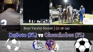 DeSoto FL vs Okeechobee FL  Boys Varsity Soccer  111824 [upl. by Clari88]